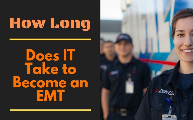 How Long Does IT Take to Become an EMT - Course Duration